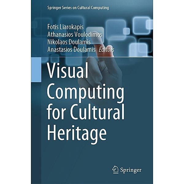 Visual Computing for Cultural Heritage / Springer Series on Cultural Computing