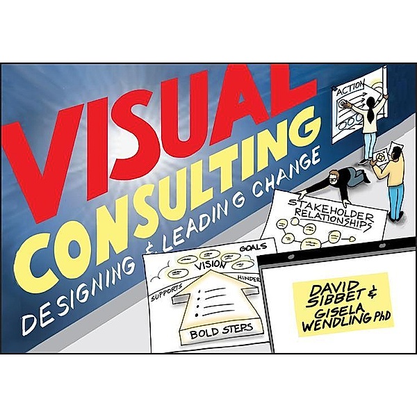 Visual Consulting, David Sibbet, Gisela Wendling