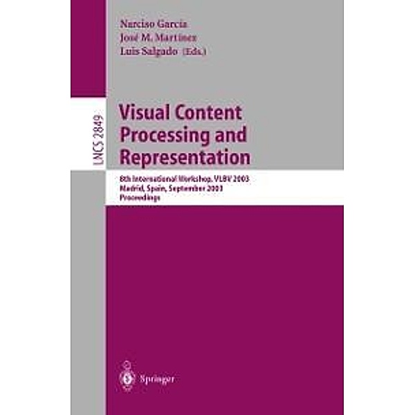 Visual Content Processing and Representation / Lecture Notes in Computer Science Bd.2849