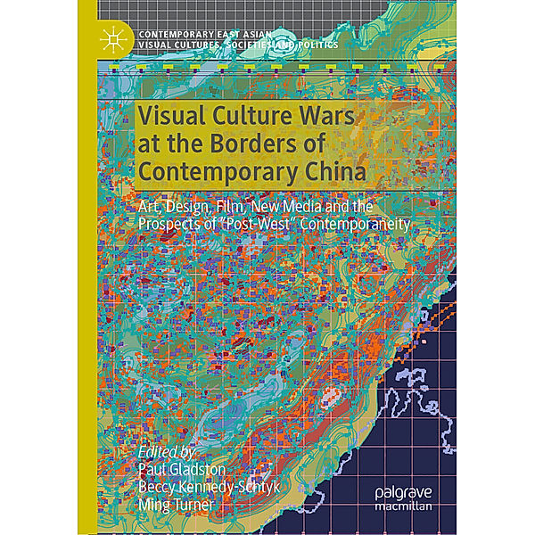 Visual Culture Wars at the Borders of Contemporary China