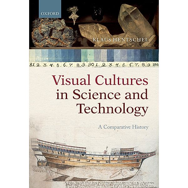 Visual Cultures in Science and Technology, Klaus Hentschel