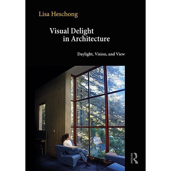 Visual Delight in Architecture, Lisa Heschong