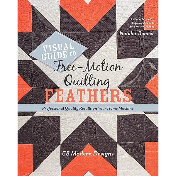Visual Guide to Free-Motion Quilting Feathers, Natalia Bonner