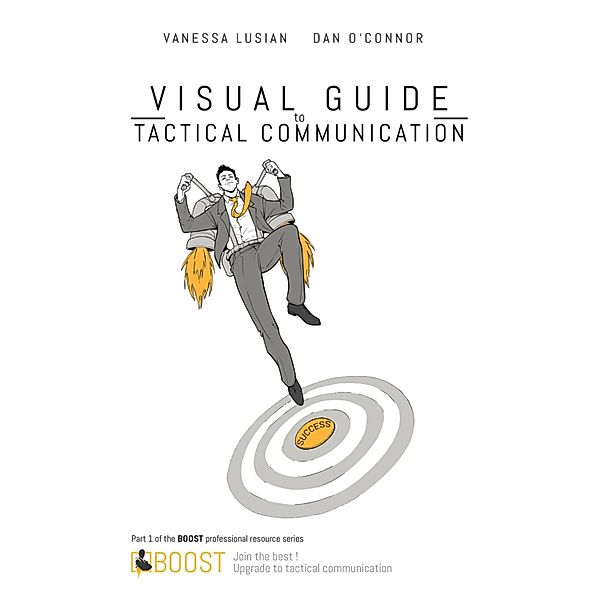 Visual Guide to Tactical Communication, Dan O'Connor, Vanessa Lusian