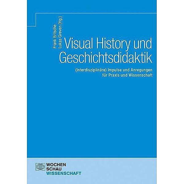 Visual History und Geschichtsdidaktik