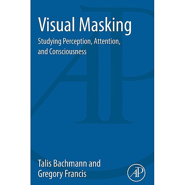 Visual Masking, Talis Bachmann, Gregory Francis