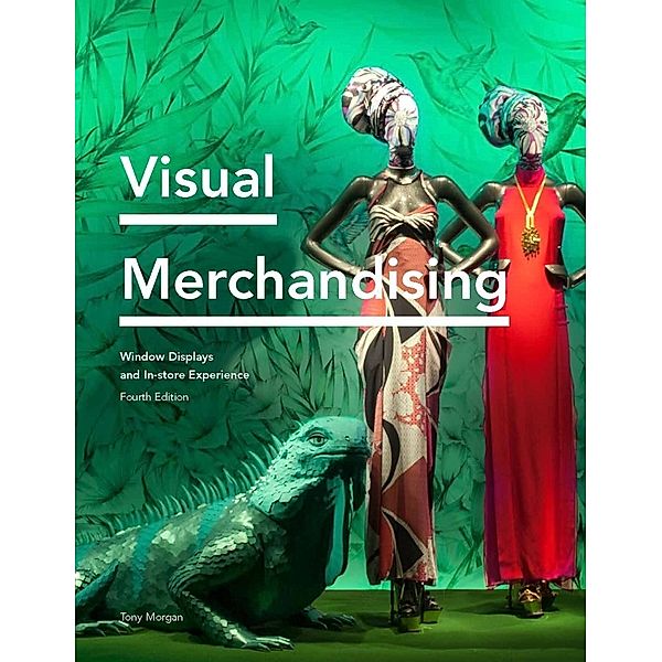 Visual Merchandising Fourth Edition, Tony Morgan