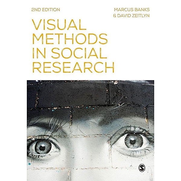 Visual Methods in Social Research, Marcus Banks, David Zeitlyn
