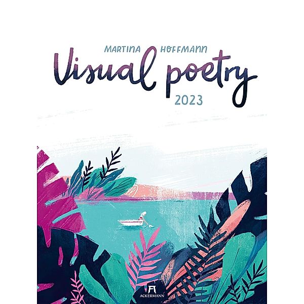 Visual Poetry Kalender 2023, Martina Hoffmann, Ackermann Kunstverlag