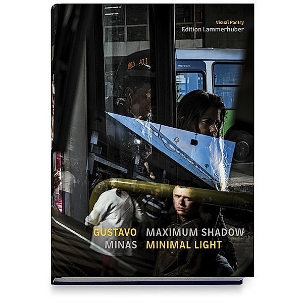 Visual Poetry / Maximum Shadow Minimal Light, Gustavo Minas