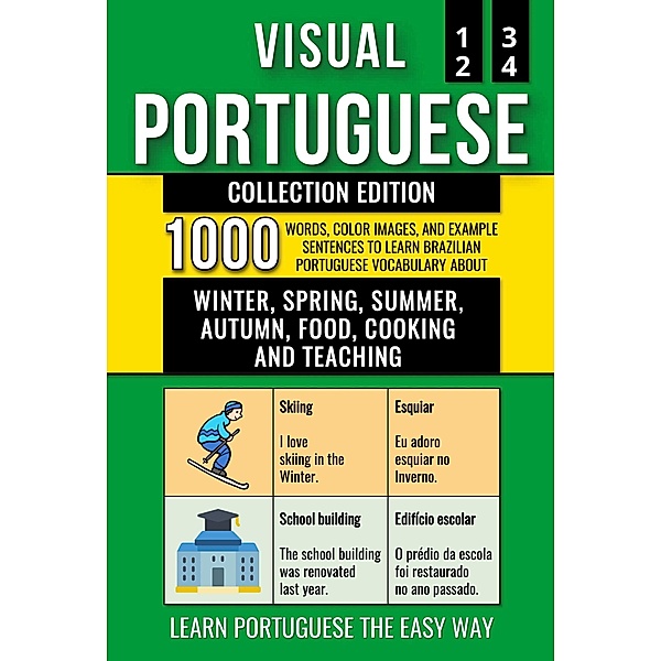 Visual Portuguese - Collection Edition - 1.000 Words, 1.000 Images and 1.000 Bilingual Example Sentences to Learn Brazilian Portuguese Vocabulary / Visual Portuguese, Mike Lang