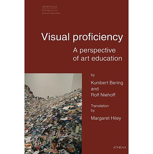 Visual proficiency - A perspective on art education / Artificium Bd.48, Kunibert Bering, Rolf Niehoff