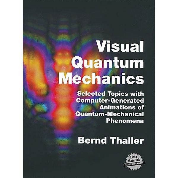 Visual Quantum Mechanics, Bernd Thaller