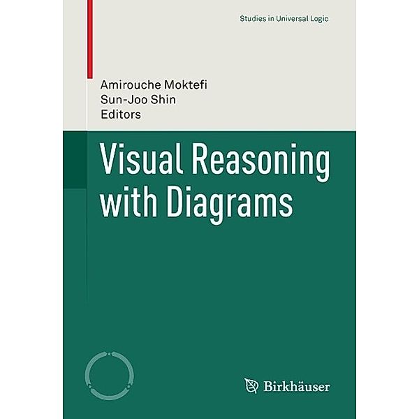 Visual Reasoning with Diagrams / Studies in Universal Logic