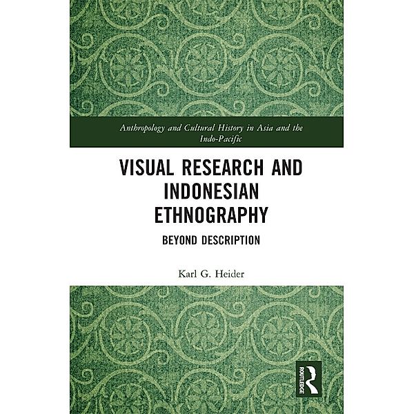 Visual Research and Indonesian Ethnography, Karl Heider