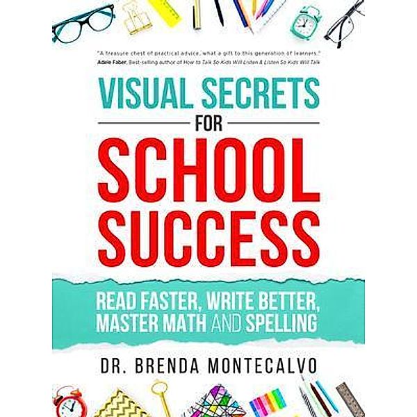 Visual Secrets for School Success, Brenda Montecalvo