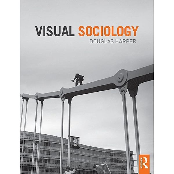 Visual Sociology, Douglas Harper