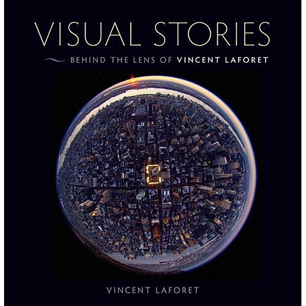 Visual Stories, Vincent Laforet