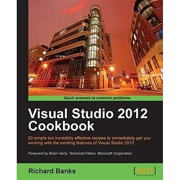 Visual Studio 2012 Cookbook, Richard Banks