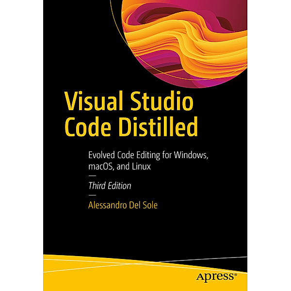 Visual Studio Code Distilled, Alessandro Del Sole