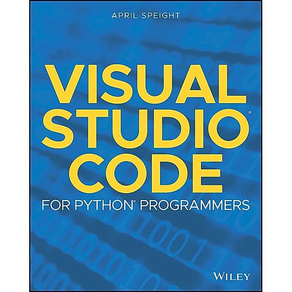 Visual Studio Code for Python Programmers, April Speight