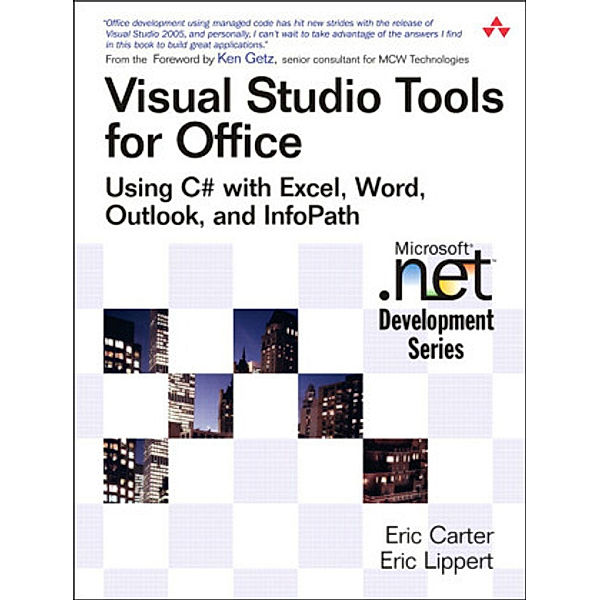 Visual Studio Tools for Office Using C sharp with Excel, Word, Outlook, and InfoPath, Eric Carter, Eric Lippert