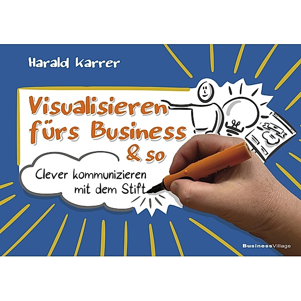 Visualisieren fürs Business & so, Harald Karrer
