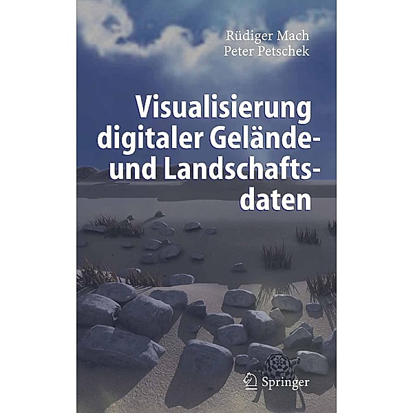 Visualisierung digitaler Gelände- und Landschaftsdaten, Rüdiger Mach, Peter Petschek