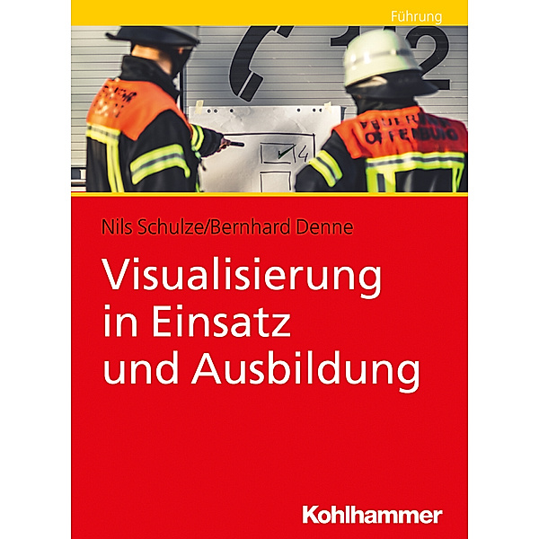 Visualisierung in Einsatz und Ausbildung, Nils Schulze, Bernhard Denne