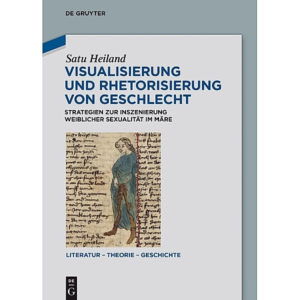 Visualisierung und Rhetorisierung von Geschlecht / Literatur - Theorie - Geschichte Bd.11, Satu Heiland