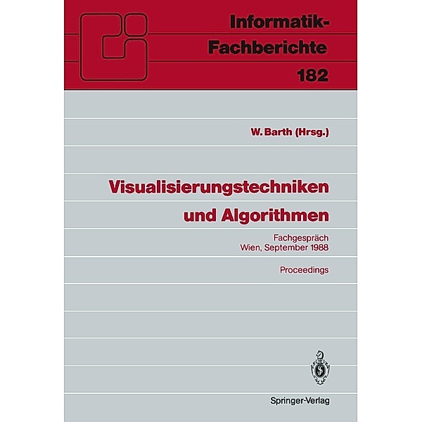Visualisierungstechniken und Algorithmen / Informatik-Fachberichte Bd.182