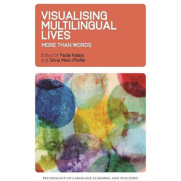 Visualising Multilingual Lives / Psychology of Language Learning and Teaching Bd.2