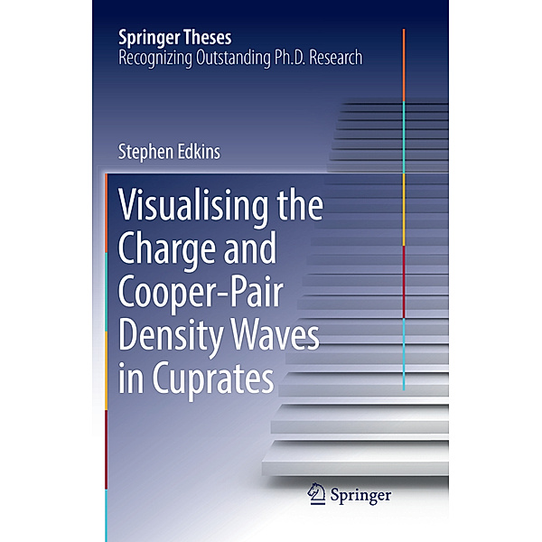 Visualising the Charge and Cooper-Pair Density Waves in Cuprates, Stephen Edkins