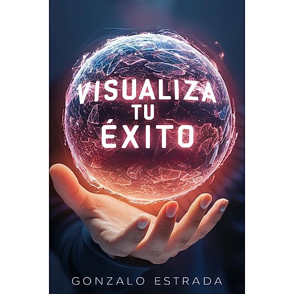 Visualiza tu Éxito, Gonzalo Estrada