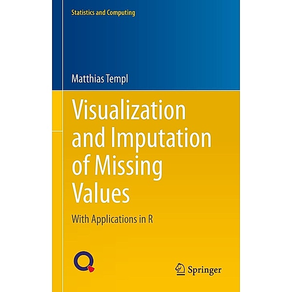 Visualization and Imputation of Missing Values / Statistics and Computing, Matthias Templ