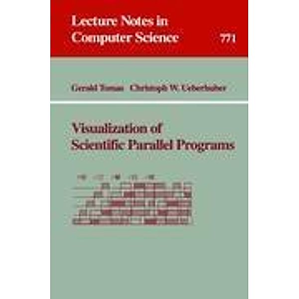 Visualization of Scientific Parallel Programs, Gerald Tomas, Christoph W. Überhuber