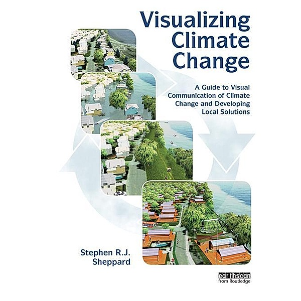 Visualizing Climate Change, Stephen R. J. Sheppard