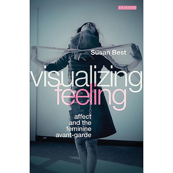 Visualizing Feeling, Susan Best
