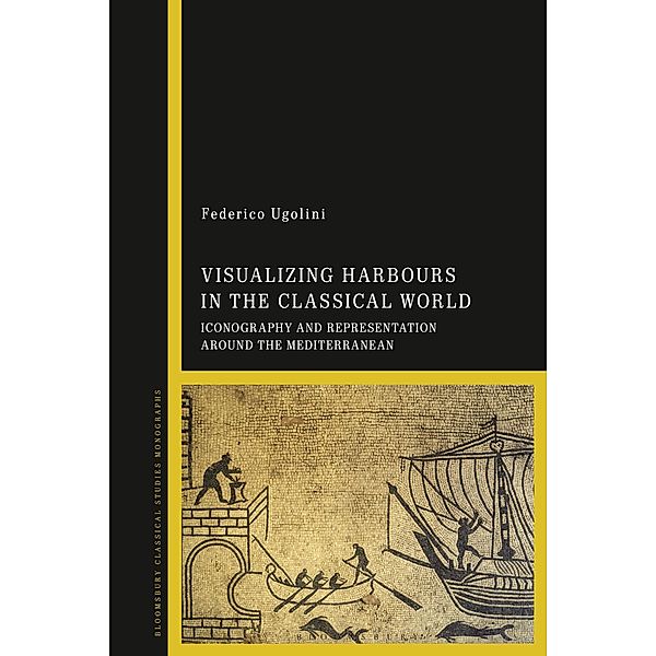 Visualizing Harbours in the Classical World, Federico Ugolini