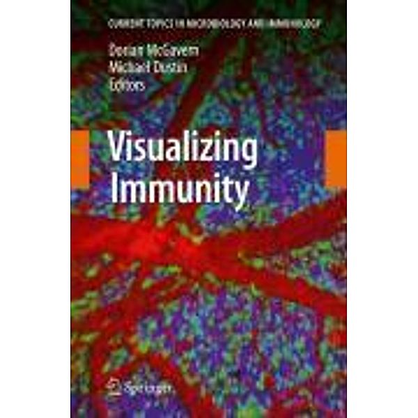 Visualizing Immunity / Current Topics in Microbiology and Immunology Bd.334