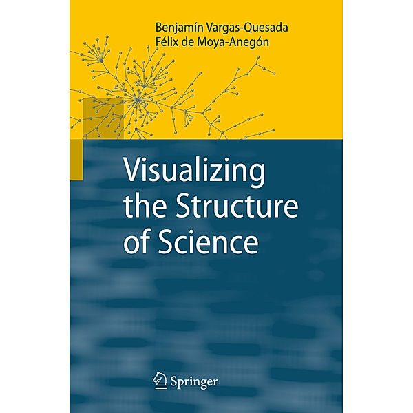Visualizing the Structure of Science, Benjamín Vargas-Quesada, Félix de Moya-Anegón