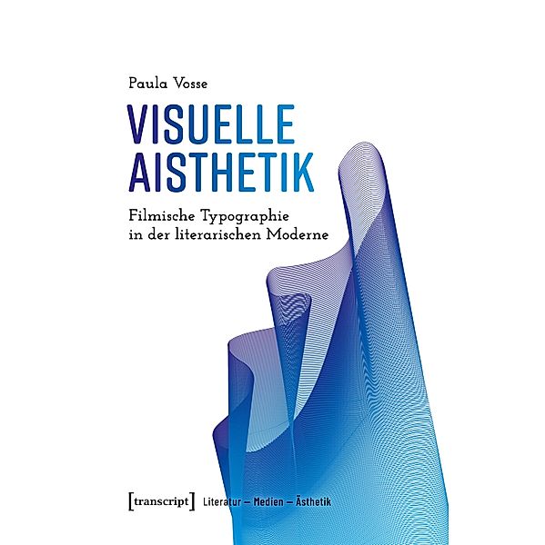 Visuelle Aisthetik / Literatur - Medien - Ästhetik Bd.7, Paula Vosse
