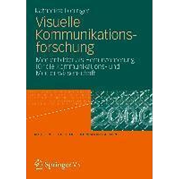 Visuelle Kommunikationsforschung / Medien . Kultur . Kommunikation, Katharina Lobinger