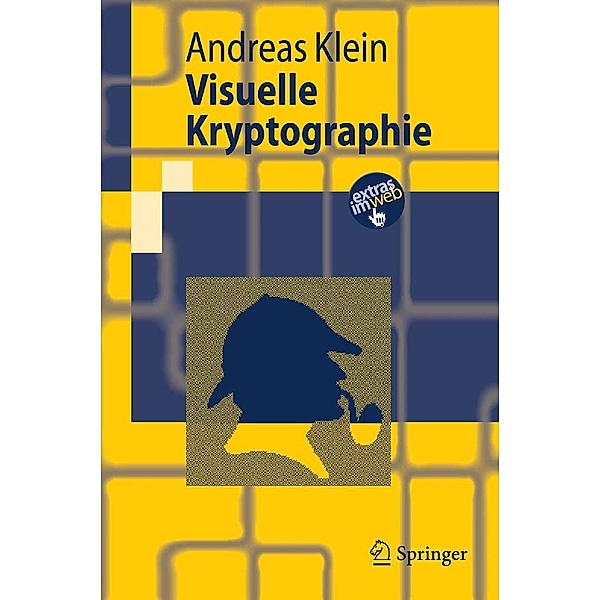 Visuelle Kryptographie / Springer-Lehrbuch, Andreas Klein