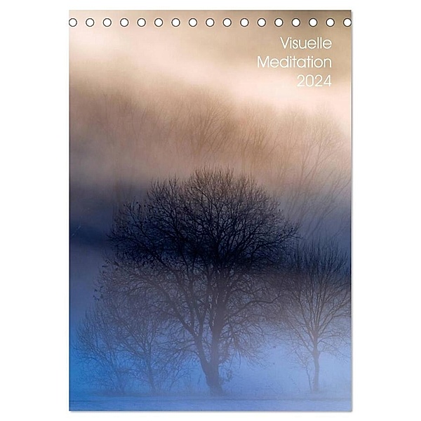 Visuelle Meditation - Glühende Wipfel (Tischkalender 2024 DIN A5 hoch), CALVENDO Monatskalender, Tony Hofmann