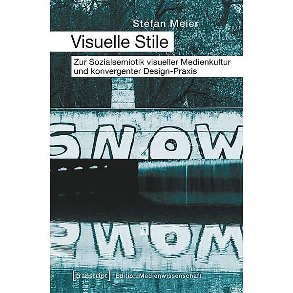 Visuelle Stile / Edition Medienwissenschaft Bd.8, Stefan Meier