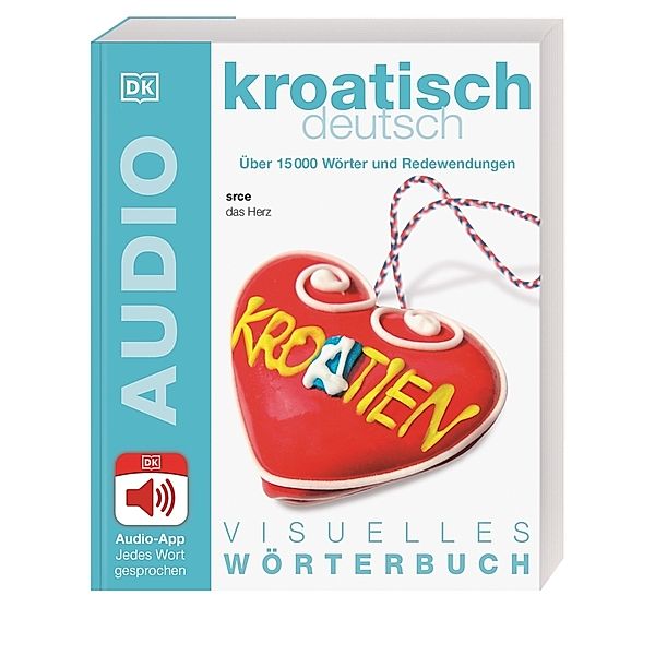 Visuelles Wörterbuch / Visuelles Wörterbuch Kroatisch Deutsch