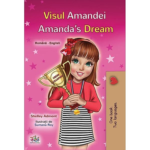 Visul Amandei Amanda's Dream (Romanian English Bedtime Collection) / Romanian English Bedtime Collection, Shelley Admont, Kidkiddos Books