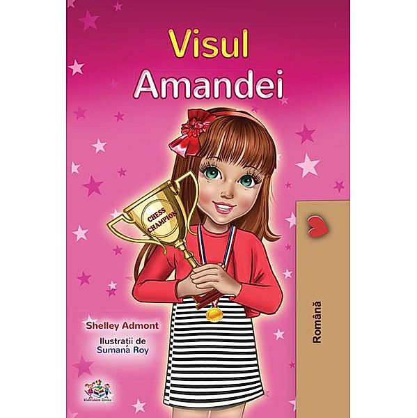 Visul Amandei (Romanian Bedtime Collection) / Romanian Bedtime Collection, Shelley Admont, Kidkiddos Books