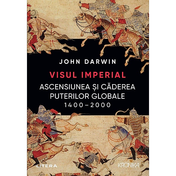 Visul imperial / Kronika, John Darwin